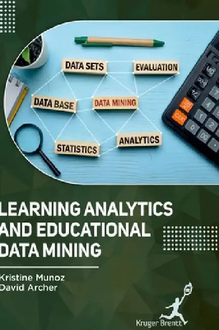 Learning Analytics and Educational Data Mining by Kristine Munoz