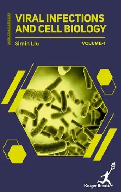 Viral Infections and Cell Biology Vol 1 by Simin Liu