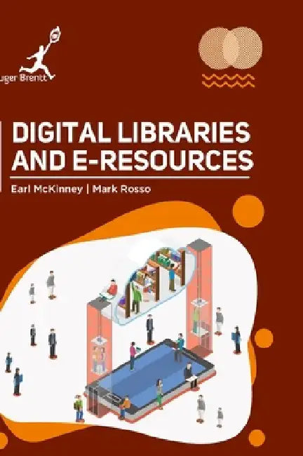 Digital Libraries and Eresources by Earl McKinney