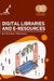 Digital Libraries and Eresources by Earl McKinney