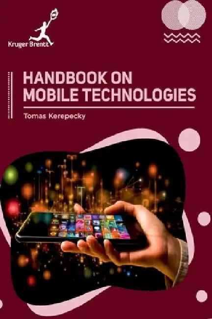 Handbook on Mobile Technologies by Tomas Kerepecky