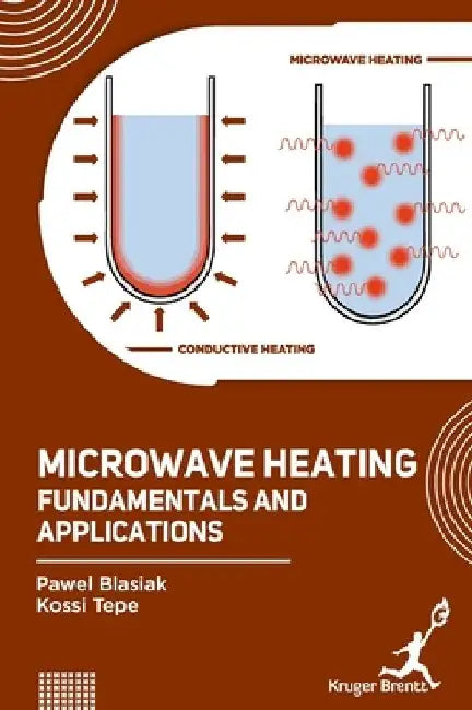 Microwave Heating: Fundamentals and Applications by Pawel Blasiak