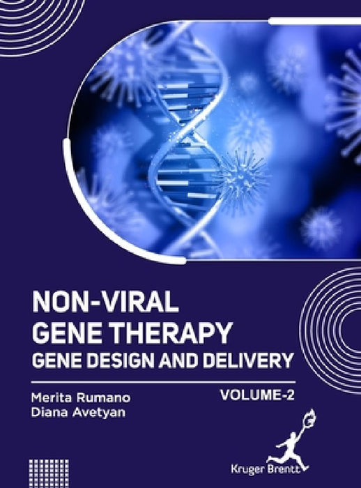 Non Viral Gene Therapy: Gene Design and Delivery Vol 2 by Merita Rumano