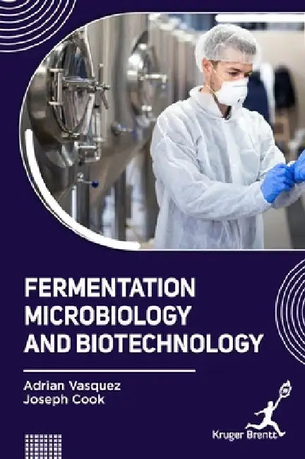 Fermentation Microbiology and Biotechnology by Adrian Vasquez