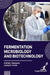 Fermentation Microbiology and Biotechnology by Adrian Vasquez