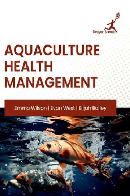 Aquaculture Health Management by Evan West Elijah Bailey Emma Wilson