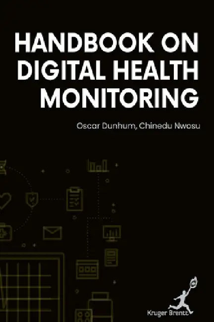 Handbook on Digital Health Monitoring by Chinedu Nwosu Oscar Dunhum