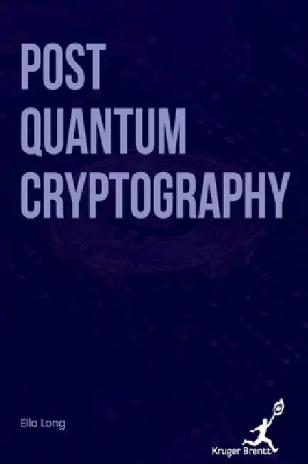 Post Quantum Cryptography by Ella Long