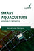 Smart Aquaculture: Advances in Fish Farming by Ellie Francis Samuel Turner