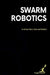 Swarm Robotics by Samuel Katich Andrew Gun