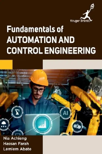 Fundamentals of Automation and Control Engineering by Hassan Farah Lemlem Abate Nia Achieng
