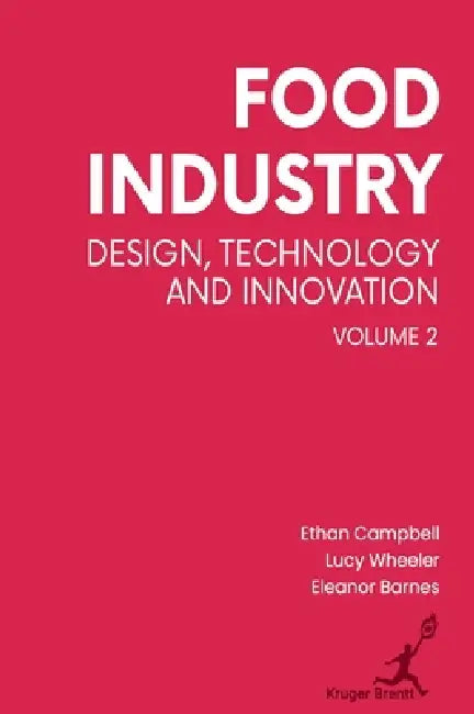 Food Industry Vol 2: Design Technology and Innovation by Lucy Wheeler Eleanor Ethan Campbell