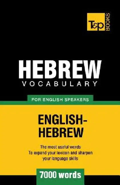 Hebrew vocabulary for English speakers - 7000 words by Andrey Taranov