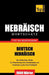 Wortschatz Deutsch-Hebräisch für das Selbststudium - 9000 Wörter by Taranov, Andrey