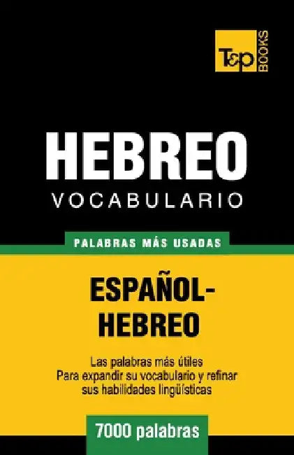 Vocabulario Español-Hebreo - 7000 palabras más usadas by Taranov, Andrey