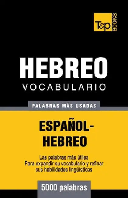 Vocabulario Español-Hebreo - 5000 palabras más usadas by Taranov, Andrey