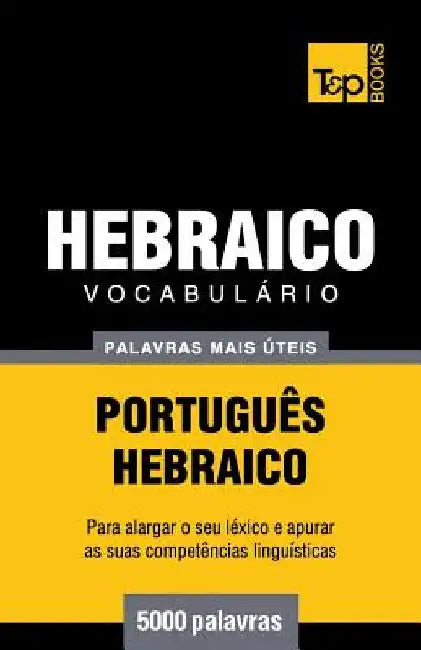 Vocabulário Português-Hebraico - 5000 palavras mais úteis by Taranov, Andrey
