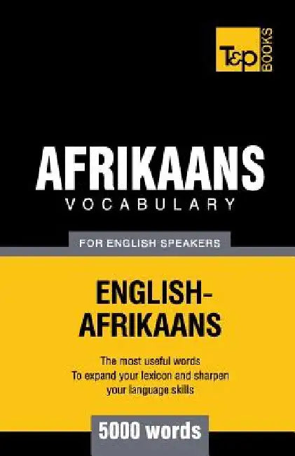 Afrikaans vocabulary for English speakers - 5000 words by Andrey Taranov