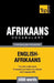 Afrikaans vocabulary for English speakers - 5000 words by Andrey Taranov