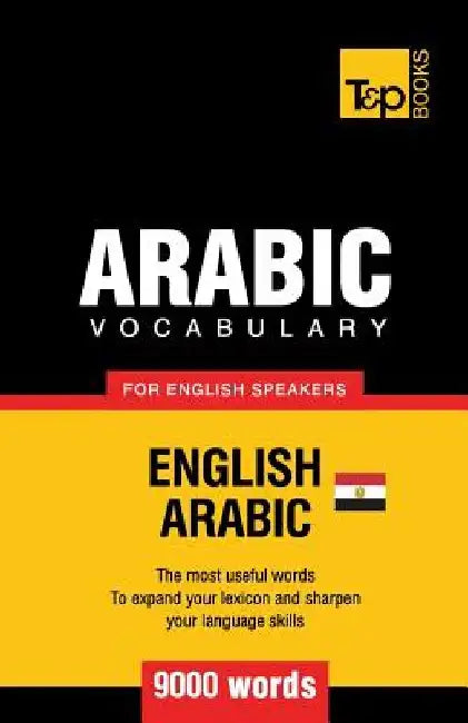 Egyptian Arabic vocabulary for English speakers - 9000 words by Andrey Taranov