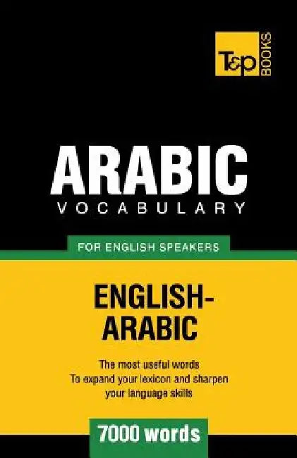 Arabic vocabulary for English speakers - 7000 words by Andrey Taranov
