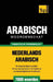 Thematische woordenschat Nederlands-Arabisch - 7000 woorden by Taranov, Andrey