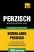 Thematische woordenschat Nederlands-Perzisch - 7000 woorden by Taranov, Andrey