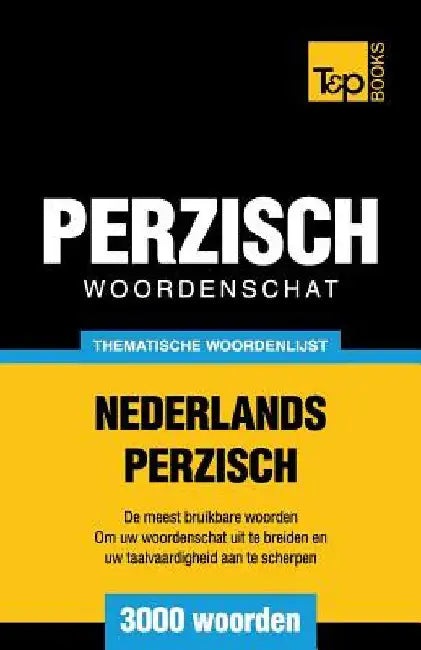 Thematische woordenschat Nederlands-Perzisch - 3000 woorden by Taranov, Andrey
