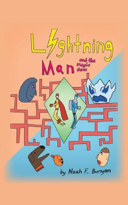 Lightning Man and The Magic Gem by Noah F. Bunyan
