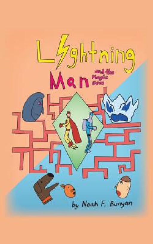 Lightning Man and The Magic Gem by Noah F. Bunyan