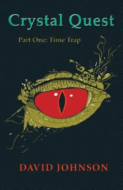 Crystal Quest Part One: Time Trap by David Johnson