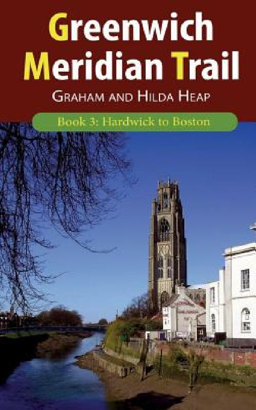 Greenwich Meridian Trail Book 3: Hardwick to Boston by Graham Heap, Hilda Heap