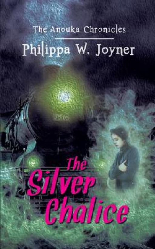 The Silver Chalice (The Anouka Chronicles) by Philippa W. Joyner