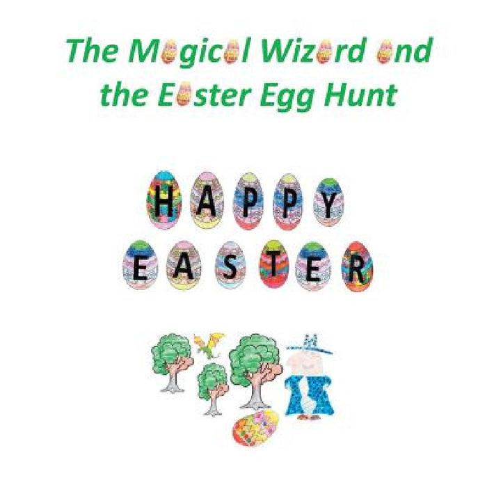 The Magical Wizard and the Easter Egg Hunt by Gedling Day Services