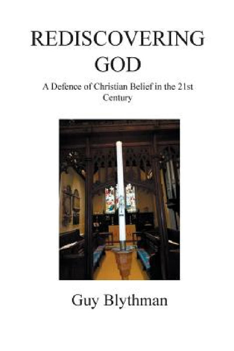 Rediscovering God by Guy Blythman