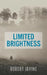 Limited Brightness by Robert Irvine