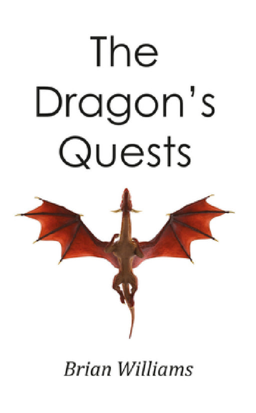 The Dragon's Quests by Brian Williams