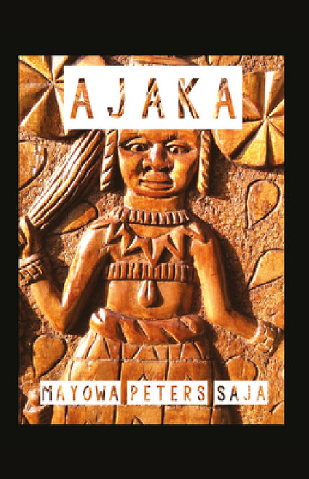 Ajaka by Mayowa Peters Saja