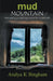 Mud Mountain - Five Years In A Mud House Lost In The Turkish Hills by Atulya K. Bingham