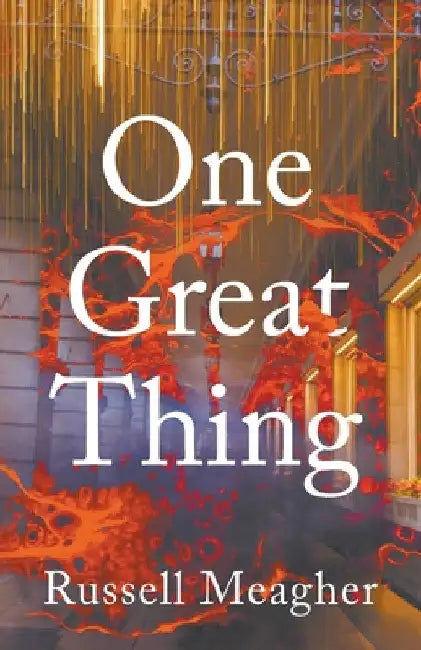 One Great Thing by Russell Meagher