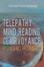 Telepathy, Mind Reading, Clairvoyance, and Other Psychic Powers by Panchadasi Panchadasi