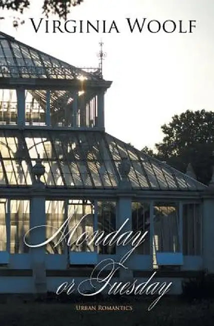 Monday or Tuesday by Virginia Woolf