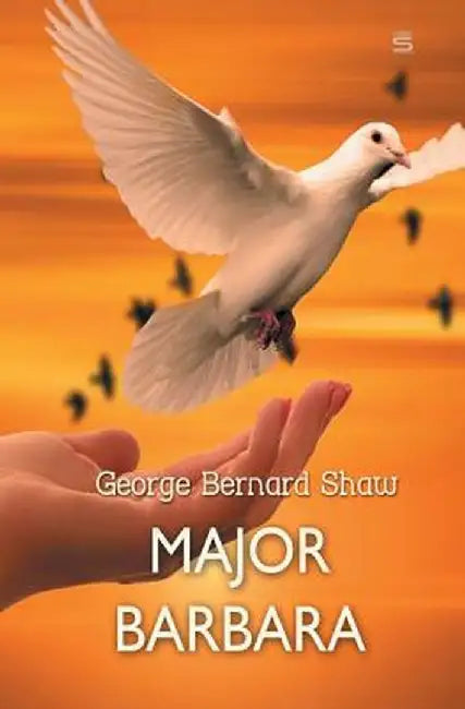 Major Barbara by George Bernard Shaw