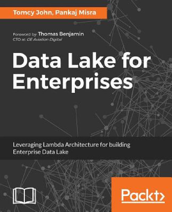 Data Lake for Enterprises by Tomcy John, Pankaj Misra