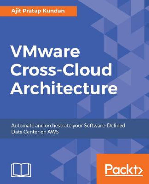 VMware Cross-Cloud Architecture by Ajit Pratap Kundan