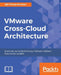 VMware Cross-Cloud Architecture by Ajit Pratap Kundan