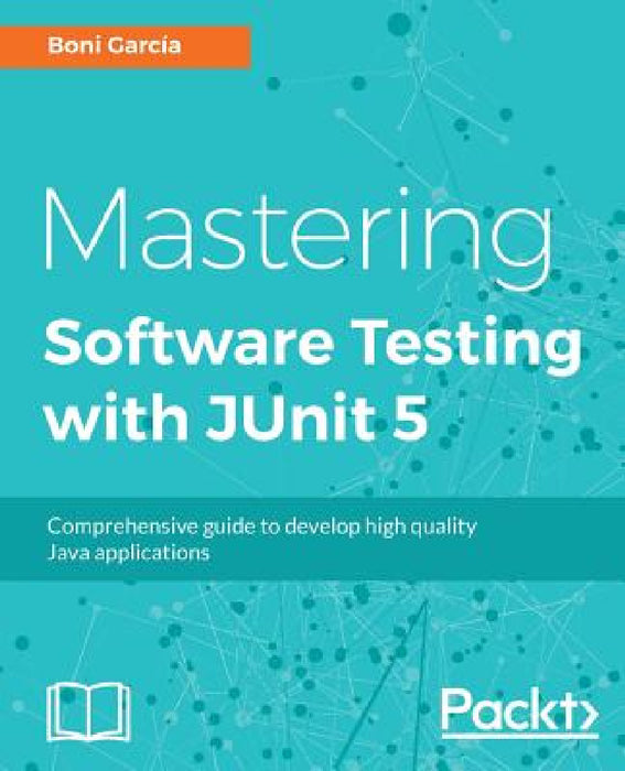 Mastering JUnit 5 by Boni Garcia