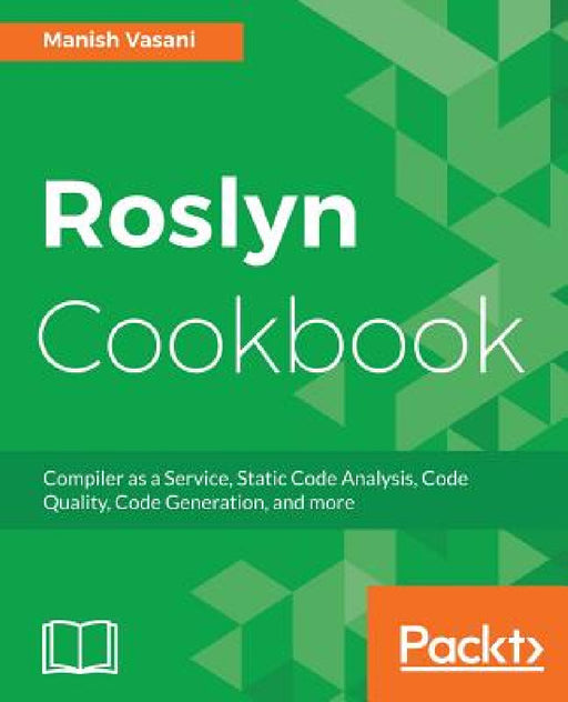Roslyn Cookbook by Manish Vasani