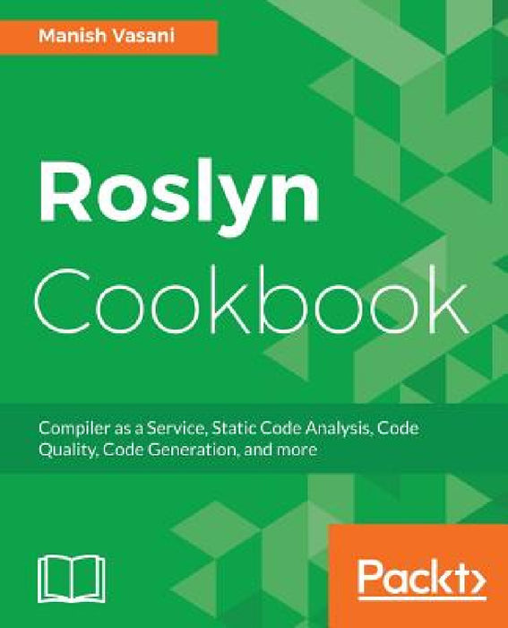 Roslyn Cookbook by Manish Vasani