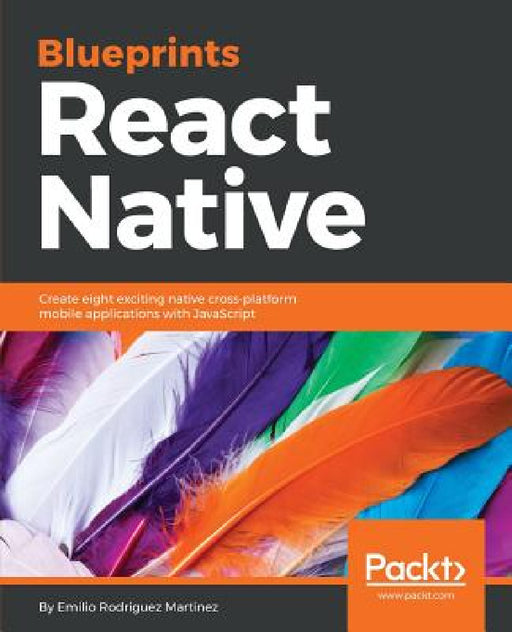 React Native Blueprints by Emilio Rodriguez Martinez